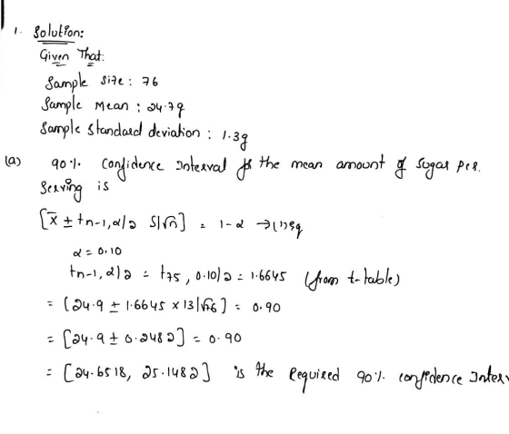 (a) solution: Given that Sample size: 76 Sample mean: 24.79 Sample standard deviation : 1.39 901. Confidence soteeral ps the