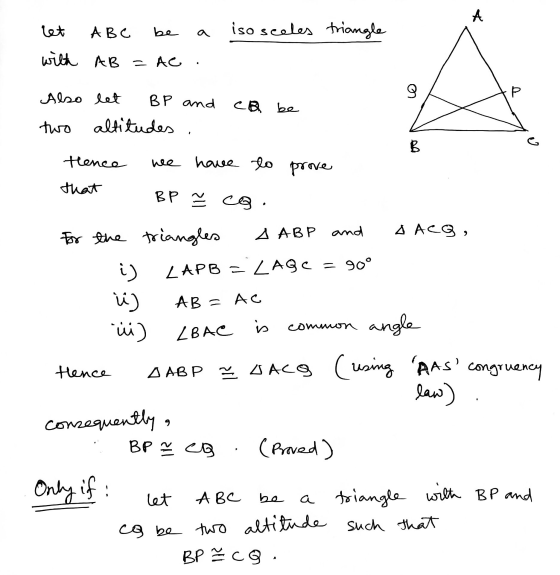 A let A B C be iso seeles triangle with AB=AC Also let an Þ BP and CB be two altitudes . B tence we have to prove that BP @ A