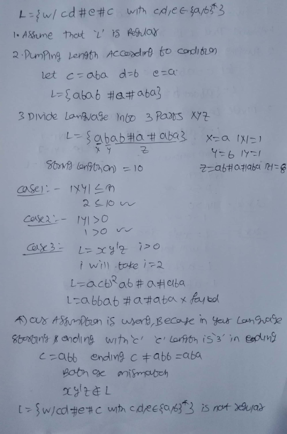 eza L={w/ cd #e #c with cd, et 40/6343 lo Assume that is regular 2. Pumping Length according to conditzen Let c=aba d=6 L={