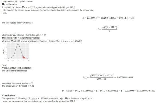 Let u denotes the population mean. Hypotheses : To test null hypothesis Ho :u=277.5 against alternative hypothesis H1 :p> 277