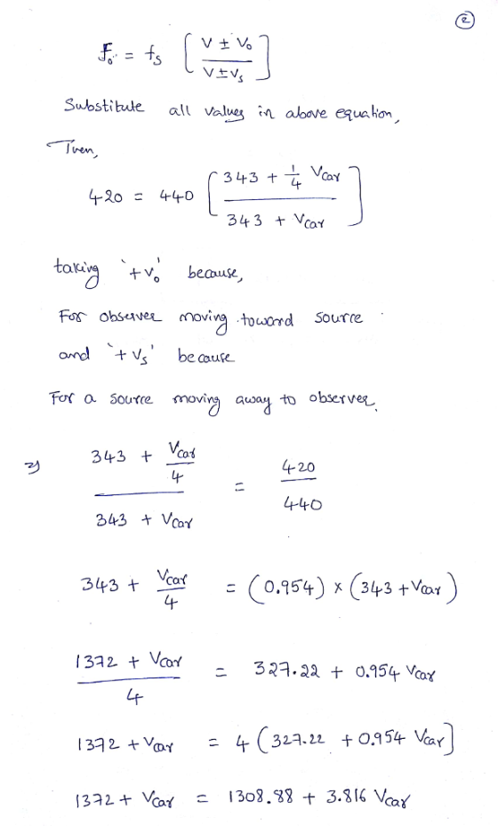 Substibule all values in albave eqhion 4 420 440 343 VCor alk ond +vbe couse For a source moving away to observer. 343VCot 20 L40 4 332 Vcor Lt 322.22 + 0.154 Vo 1332 +Va 4 (32.21 054 Var 13 Var 130.3 3.816 Vca