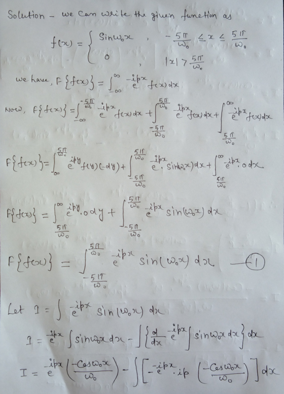Solution - we can write the given function as froc) - Sinux, 50 cхL 511 . o 1817.57 we have, f {foxy = 2 ipx fexsax o n Now,