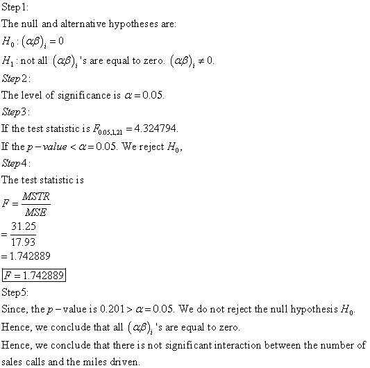 Step1 The null and alternative hypotheses are H, : not all (a β), s are equal to zero. (ae)i # 0 Step2 The level of signific