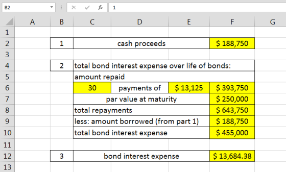 - A B C D E F G cash proceeds $ 188,750 2 - am too. Ef total bond interest expense over life of bonds: amount repaid 30 payme