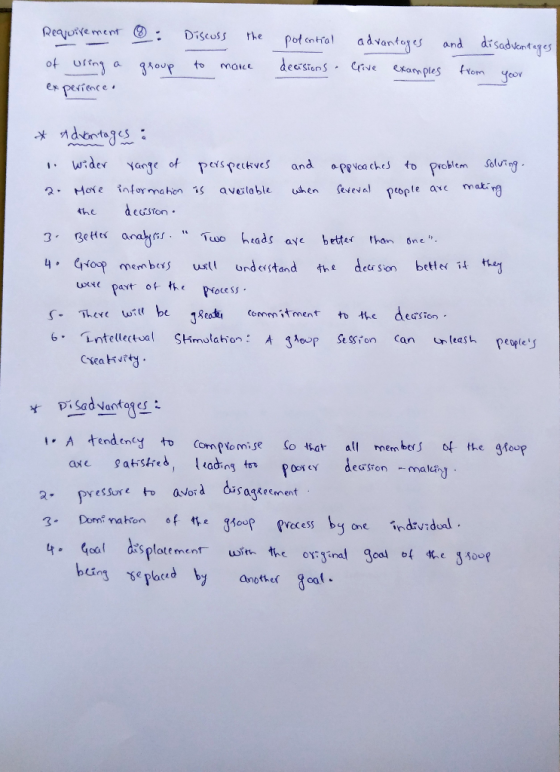 Requirement of using a experience. & group Discuss the to mare potential decisions. advantages and disadvantages Give example