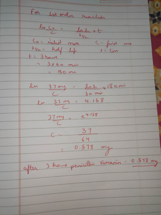 tir For 1st order reaction ln Co. ln 2 xt Co- eritied non c- find +1/2 = half life t = 3 hows - 3x60 min - 180 mi my t = tim