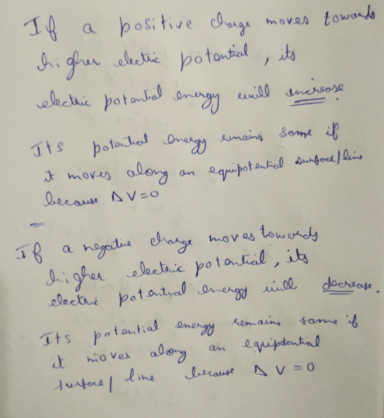 If a positive change moves towando higher electric potential, its electric potential energy will increase Its potential energ