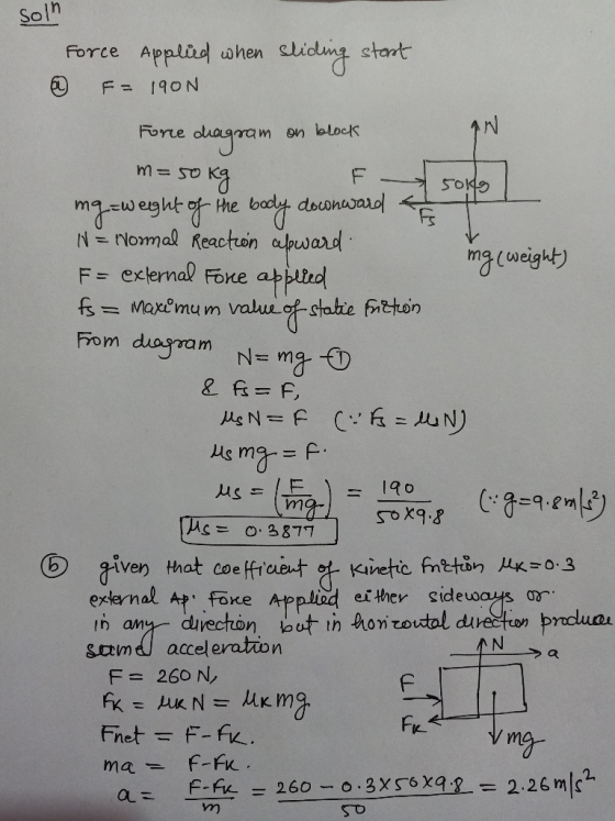 soln Force Applied when sliding start F= 190N @ AN Force diagram on block 50KS m=50kg F mg=weight of the body downward 1 4 N