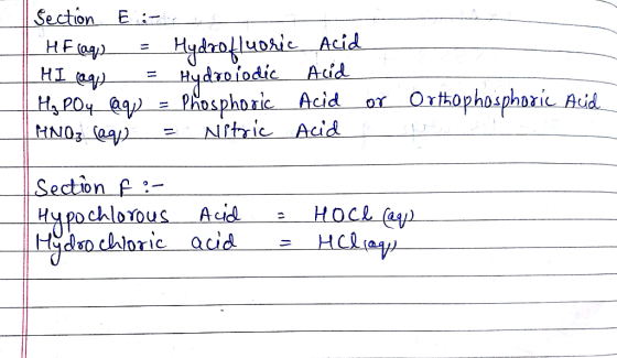 Section E.;-. HF (aq) = Hydrofluoric Acid HI (@q) = Hydro iodic Acid Hz.PO4 @q) = Phosphoric Acid or Orthophosphoric Aud. I M