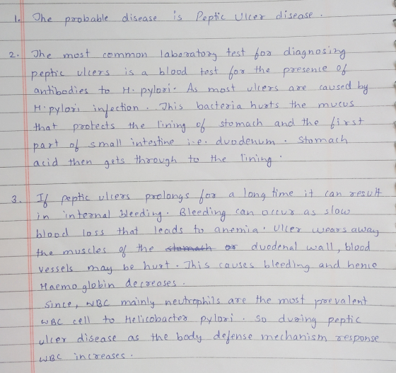 The probable disease is Peptic ulcer disease. 2. The most common laboratory test for diagnosing peptic ulcers is a blood test