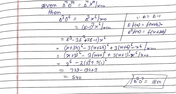 o - ND= E-1 given som = 3m loco then 36 30/000 (E-1} lase Ef(x) = futh)- £²5(1) = f(a+gh) 3E73E-1270 (x+3h) – 3(3+297 +3(0274
