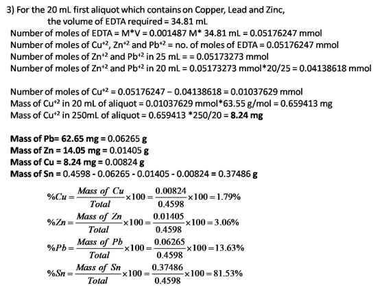 3) For the 20 mL first aliquot which contains on Copper, Lead and Zinc, the volume of EDTA required = 34.81 mL Number of mole