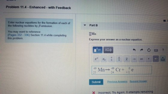 Problem 11.4 - Enhanced -with Feedback Enter nuclear equations for the formation of each of the following nuclides by B emiss