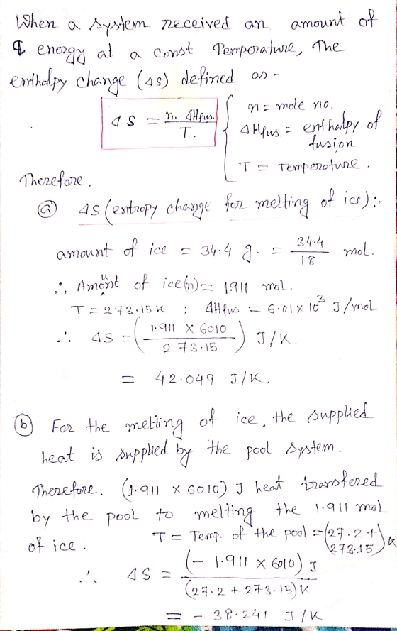 - When a system received an amount of q energy at a const Temperature, The eorthalpy change (as) defined as - asan. Alfus , n