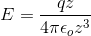 E = rac{qz}{4 pi epsilon_o z^3}