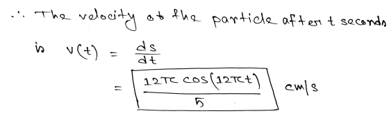 ... The velocity of the particle after t seconds is u(t) ds dt 12 Тc cos os (127Ct) - cmls 5
