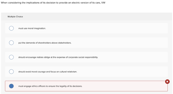 When considering the implications of its decision to provide an electric version of its cars, VW Multiple Choice O must use m