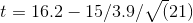 t=16.2-15/3.9/\sqrt(21)
