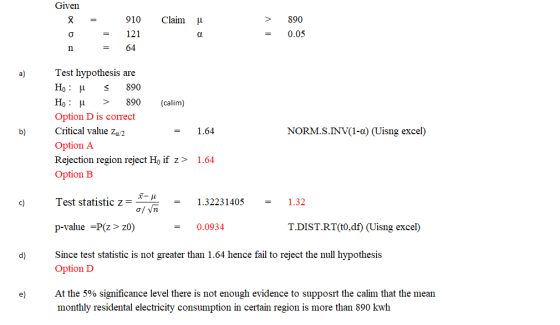 Given X 910 Claim u 890 II V 0 121 a 0.05 n 64 a) H: 11 H. : ! Test hypothesis are 890 890 (calim) Option D is correct Critic