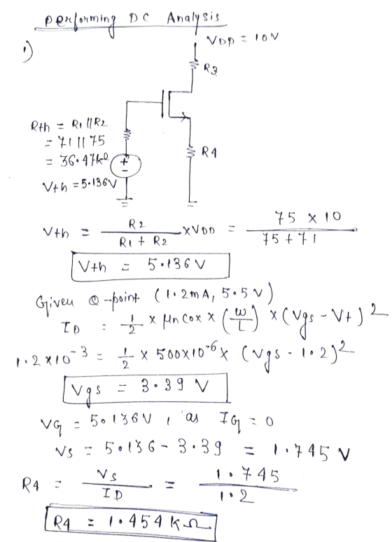 D C performing Analysis VOPSION 0 R3 Rth - RollR2 - 411175 = 36.4 fland R4 + Vth = 5.136V R2 wth = X VDO 11 75 x 10 75 + 7 Re