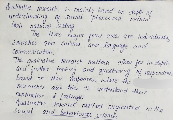 Qualitative research is mainly based on depth of understanding of social phenomena within their natural setting The three maj