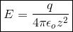 oxed{E = rac{q}{4 pi epsilon_o z^2}}