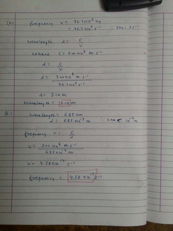 frequency v= 96.78100 Hz = 96.7 X10S 11218- Ware length de sa where (= 3.00 x108 m. s- de sa . d= 3.00010 m.st - 962x16s-/ =