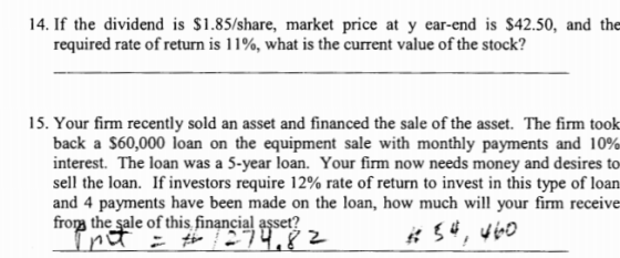 14. If the dividend is $1.85/share, market price at y ear-end is $42.50, and the required rate of return is 11%, what is the