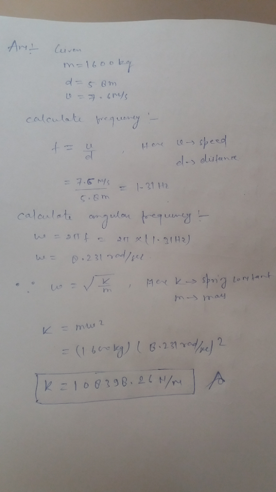 Ant Cuven m=160obg d-5 om o = 7.60ls calculate frequency :- to e Here en speed das distance = 7.5h1 = 1-31H2 5.8m calculate a