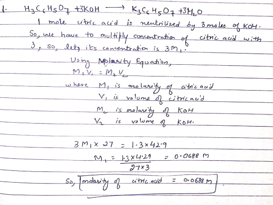 of H₂ C. Hg Oy tkoH K₂Cc Hş Of +31420 L mole citric acid is neutrilized by 3 moles of koy. So, we have to multiply concentrat