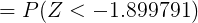 \large = P( Z< -1.899791)