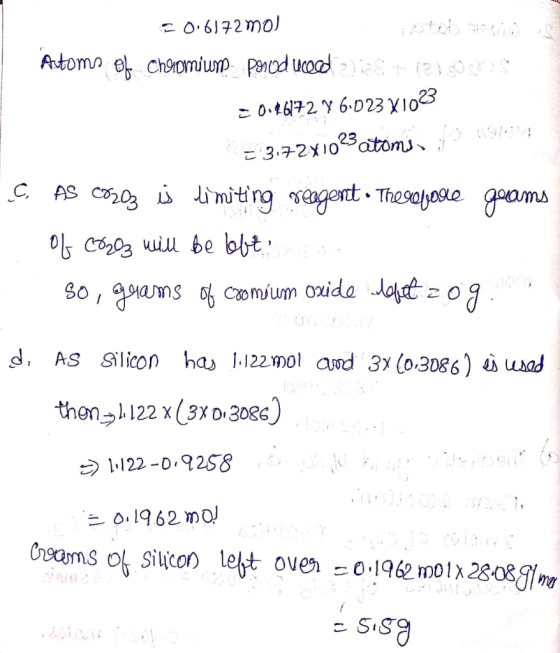 -0.6172 mol Astoms of chromium poroduced + BROOS = 0.46172 Y 6.023 X1023 = 3.72X1023 atoms o 1947 C. AS coroz is limiting rea