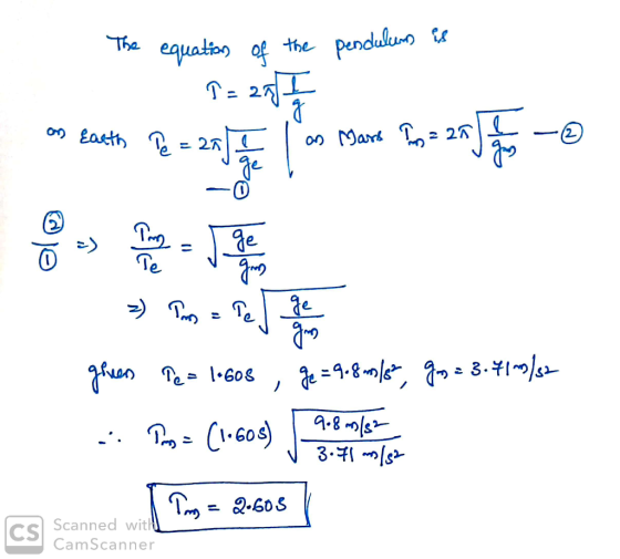The equation of the pendulum is on Earth pe = 21 I I as Mars In = 20) 1 / 4 - green Pe= 1.60s, ge = 9.8m/8, gos = 3.419/32 -