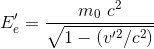 E_e'=\frac{m_0~c^2}{\sqrt{1-(v'^2/c^2)}}