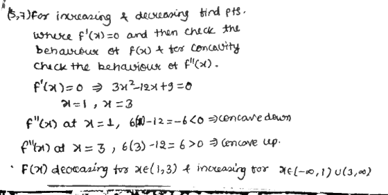 6,7)for increasing & decreasing Hind pts. where f(x)=0 and then check the behaureur of foo & ter concavity Check the behavio