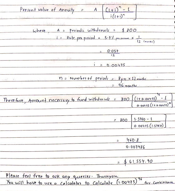 Present value of Annuity A Clti)?- 1 ill+i)? where periodic withdrawls $ 200 Rate per period 25.1./_pus.acero X 12 (month) 0.