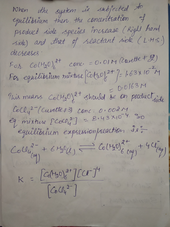 When the system is subjected to equilibrium then the concentration of product side species increase ( Right hand side) and th