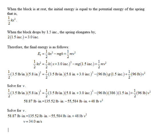 When the block is at rest, the initial energy is equal to the potential energy of the spring that 1s, When the block drops by
