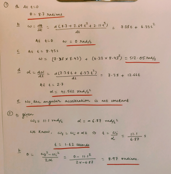 a At t=0 0 = 8.7 radians b wo do a 28.7 + 3.69 th + 2.11 t) dt - 7.38t + 6.33t c At t=0 w =0 rad/s At t = 8.45 w= (7.38 * 8.4