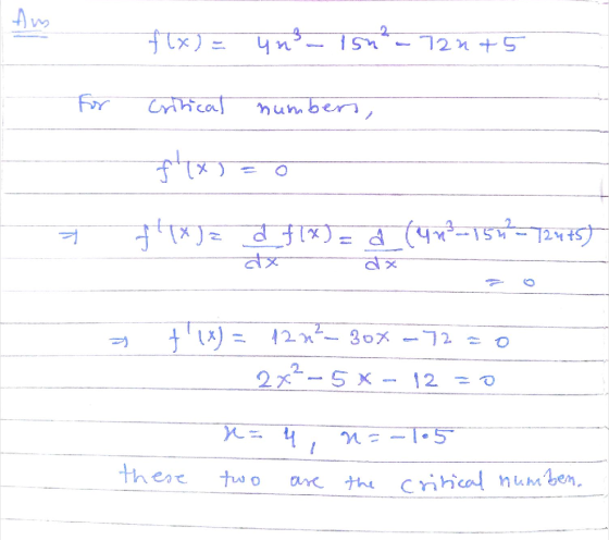 Am f(x) = uni 15 124 +5 For Critical number, f(x) IT नx) = [x) = 4 (4-15-2445) तंत्र बर न 1(x) = 12-x-- 30x -72 = 0 27-5x -