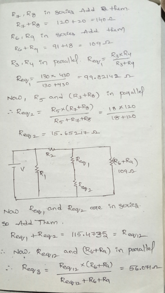 Ry, Rg in serez Add he them. Rz7Rg = 120 +20 = 1402 RoiRg in series Add them R6tRg = 91+18 = 1092 Rz, Ry in parallel Rear Rat