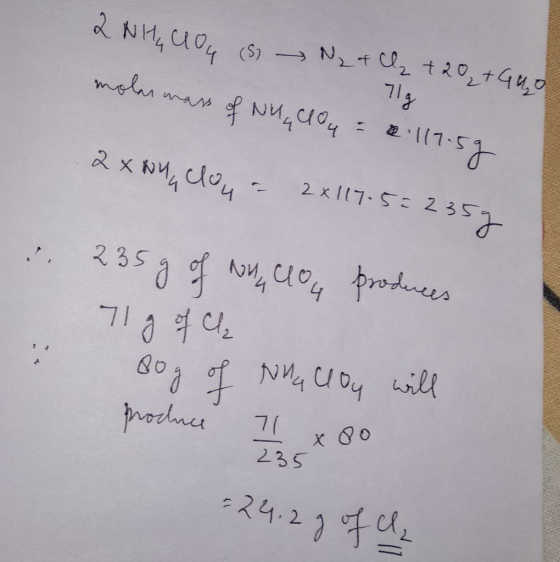 2 NH CHO (8) N₂ + Cl₂ + 20 + 490 moler mass of NH, GO4 = a 117:59 71g 2x Ny clou a 2x117.5=2359 235g of Non clou produces 71