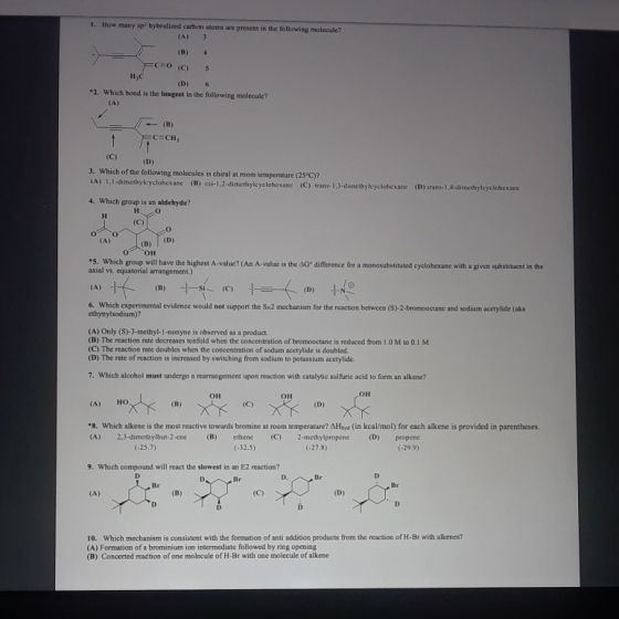 1. How many sp hybridized carbon atoms are present in the following molecule? (A) 3 (B) 4 5 н.с (D). 6 2. Which bond is the l
