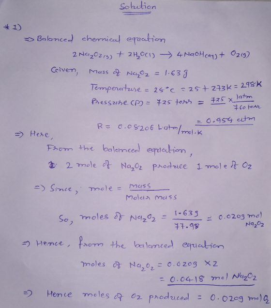 Soletion * 1) - Balanced chernical equation 2N4₂0215) + 2Hoc1) 4 N904 caps + O2(g) Given, mass of NGO2 = 1.63g Temperature =