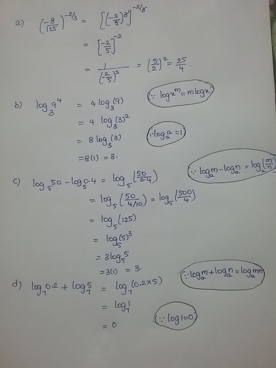 a) (18 t = {(128 (loga = 1) 6) log 94 = 4 log (9) { logren - mloge) = 4 log (312 = 8 log (3) =8(1) = 8. () log so - logo.4 =