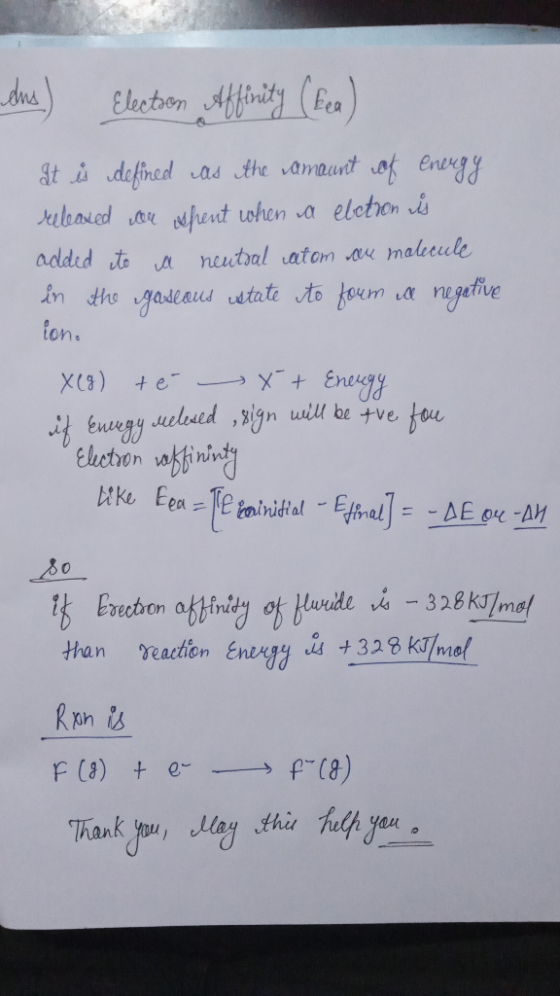 dus) Electson Affinity (Fea) It is defined as the amount of energy released were whent when a eletion is added to a neutral a