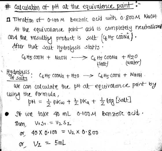 # calculation of pH at the equivalence point A Titration of 0.100 M benzoic acid with 0.800 M NaOH. At the equivalance point