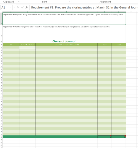 Clipboard Font Alignment Requirement #8: Prepare the closing entries at March 31 in the General Journ A1 X B c D F Requiremen