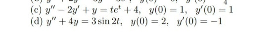 4 (c) y - 2y y te4, y(01, y(0)1