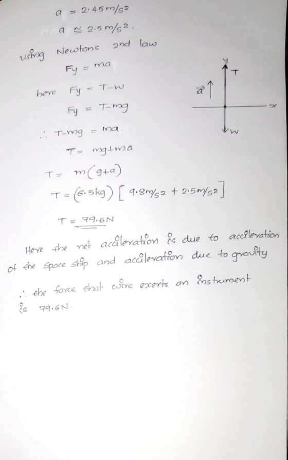a = 2:45 m/s2 a 2.5 m/s2, law using Newtons and Fy = ma Fy = Tow -> VW hare - Fy = T-mg :: T-mg = ma T= mgtma T= m (gta) T =